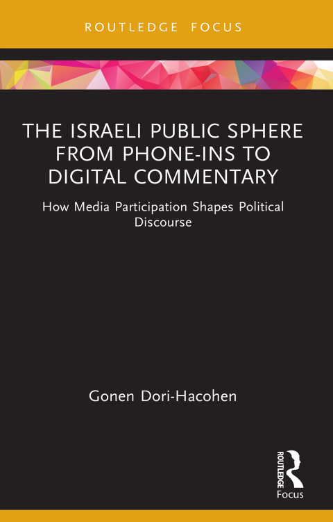 Cover image for book The Israeli Public Sphere from Phone-ins to Digital Commentary
