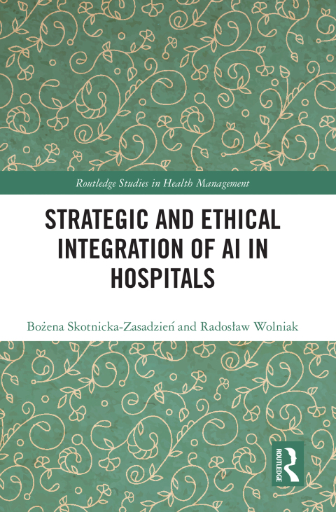 Cover image for book Strategic and Ethical Integration of AI in Hospitals
