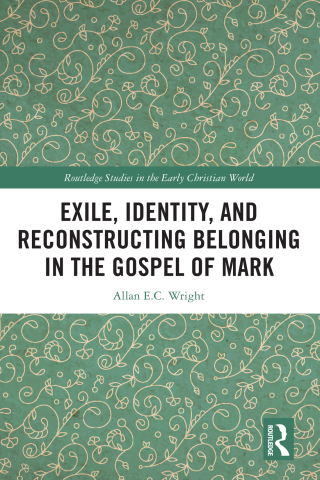 Exile, Identity, and Reconstructing Belonging in the Gospel of Mark