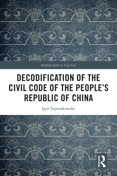 Cover image for book Decodification of the Civil Code of the People’s Republic of China