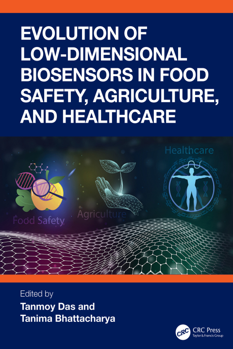 Cover image for book Evolution of Low-Dimensional Biosensors in Food Safety, Agriculture, and Healthcare