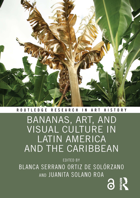 Cover image for book Bananas, Art, and Visual Culture in Latin America and the Caribbean