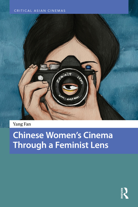 Cover image for book Chinese Women’s Cinema Through a Feminist Lens