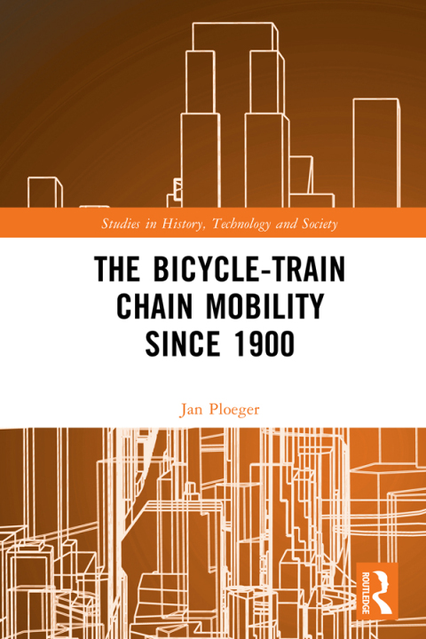 Cover image for book The Bicycle-Train Chain Mobility Since 1900