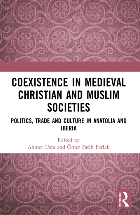 Cover image for book Coexistence in Medieval Christian and Muslim Societies