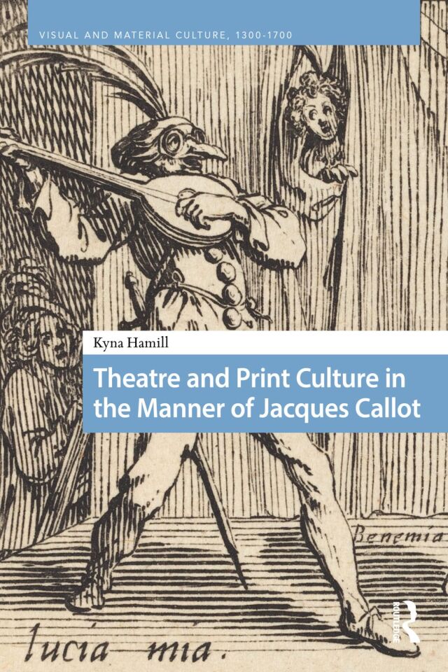 Theatre and Print Culture in the Manner of Jacques Callot