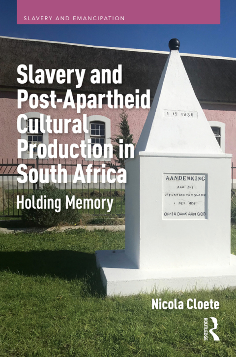 Cover image for book Slavery and Post-Apartheid Cultural Production in South Africa