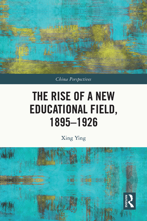 Cover image for book The Rise of a New Educational Field, 1895–1926