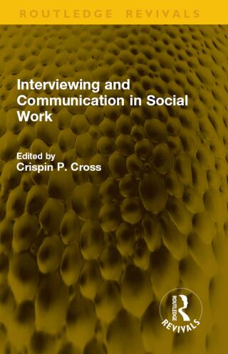 Interviewing and Communication in Social Work