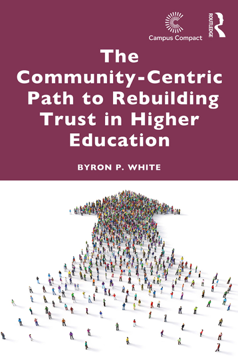 Cover image for book The Community-Centric Path to Rebuilding Trust in Higher Education
