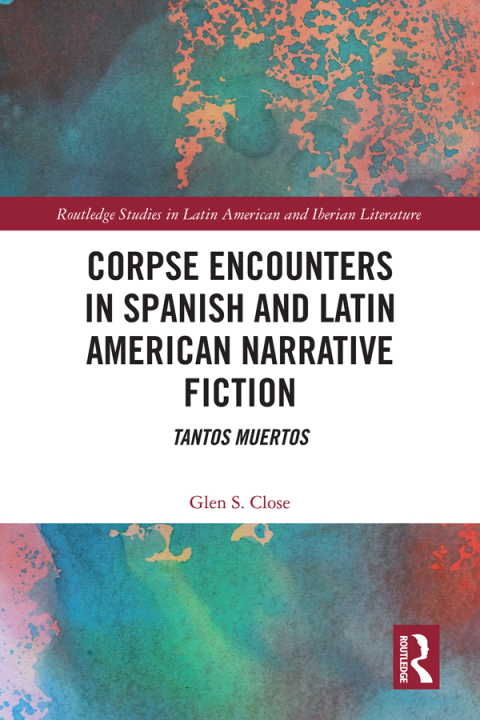 Cover image for book Corpse Encounters in Spanish and Latin American Narrative Fiction