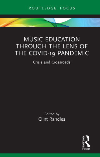 Music Education through the Lens of the COVID-19 Pandemic