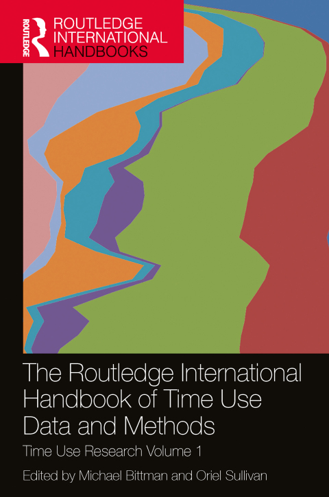 Cover image for book The Routledge International Handbook of Time Use Data and Methods