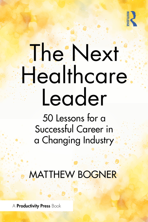 Cover image for book The Next Healthcare Leader