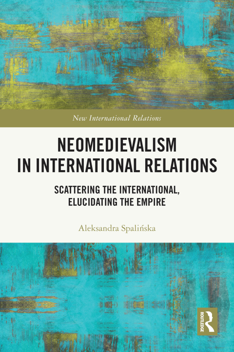 Cover image for book Neomedievalism in International Relations