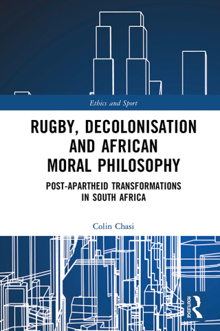 Rugby, Decolonisation and African Moral Philosophy