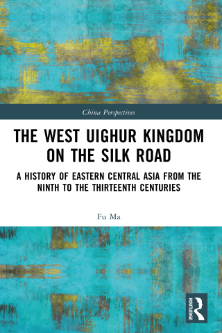 The West Uighur Kingdom on the Silk Road