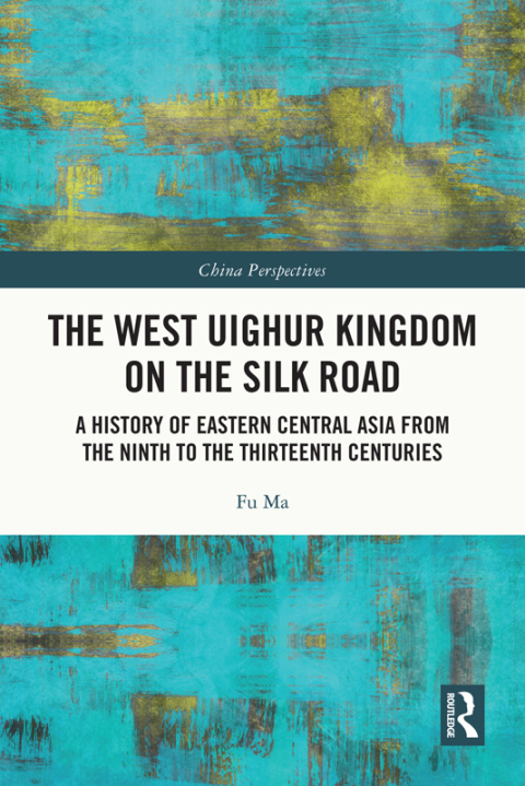 Cover image for book The West Uighur Kingdom on the Silk Road