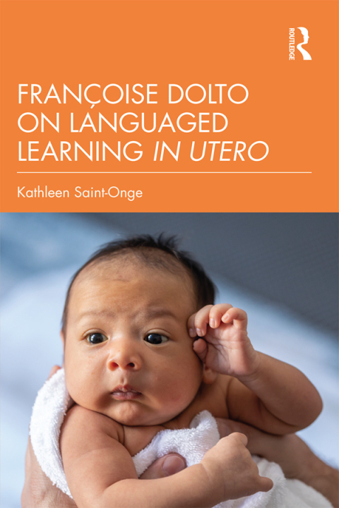 Cover image for book Françoise Dolto on Languaged Learning in Utero