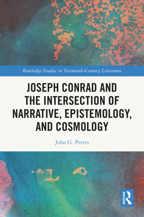 Cover image for book Joseph Conrad and the Intersection of Narrative, Epistemology, and Cosmology