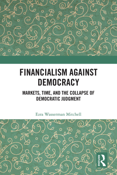 Cover image for book Financialism Against Democracy