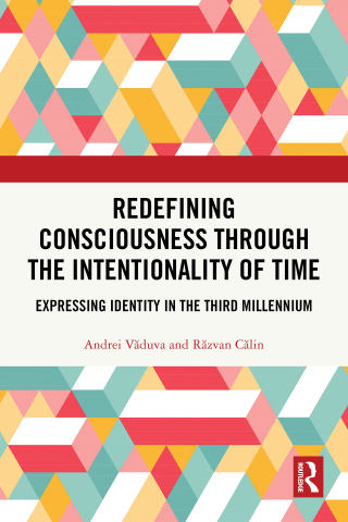 Redefining Consciousness through the Intentionality of Time