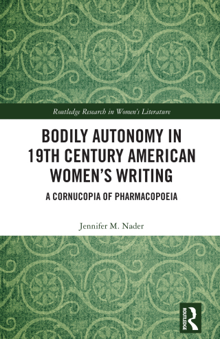 Bodily Autonomy in 19th Century American Women’s Writing