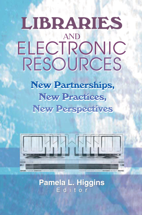 Cover image for book Libraries and Electronic Resources