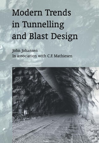 Modern Trends in Tunnelling and Blast Design