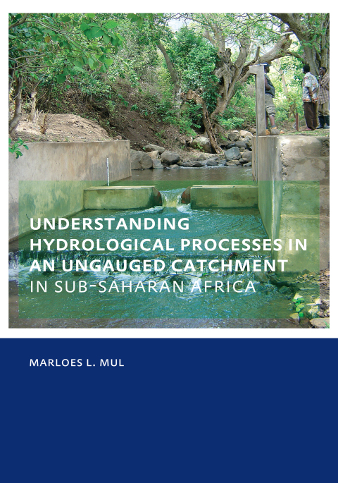 Cover image for book Understanding Hydrological Processes in an Ungauged Catchment in sub-Saharan Africa