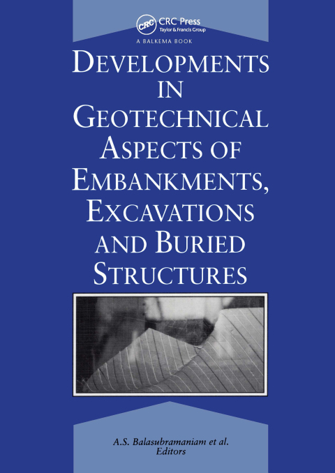 Cover image for book Developments in Geotechnical Aspects of Embankments, Excavations and Buried Structures