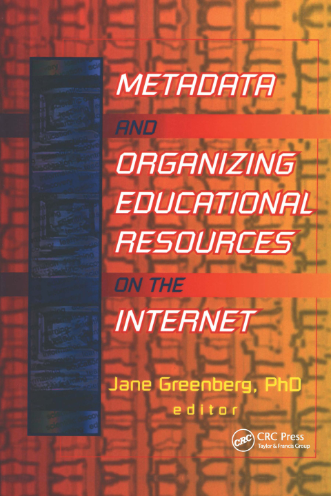 Cover image for book Metadata and Organizing Educational Resources on the Internet