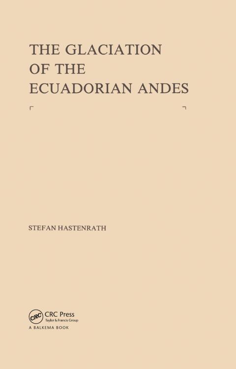 Cover image for book The Glaciation of the Ecuadorian Andes