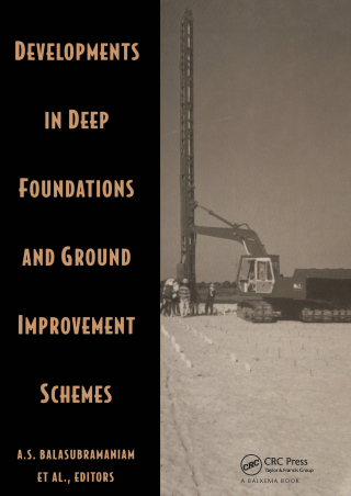 Developments in Deep Foundations and Ground Improvement Schemes