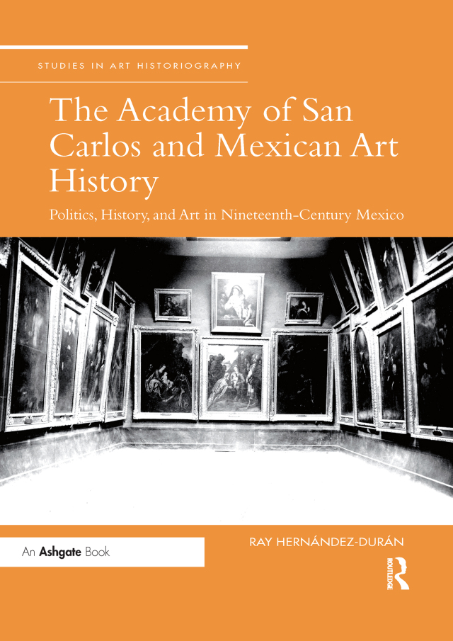 The Academy of San Carlos and Mexican Art History