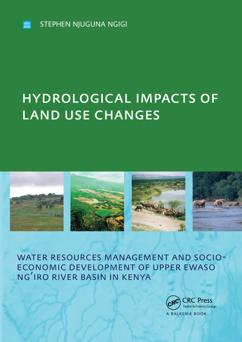Cover image for book Hydrological Impacts of Land Use Changes on Water Resources Management and Socio-Economic Development of the Upper Ewaso Ng'iro River Basin in Kenya