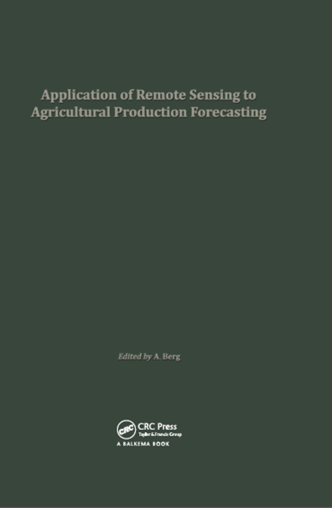 Cover image for book Application of Remote Sensing to Agricultural Production Forecasting
