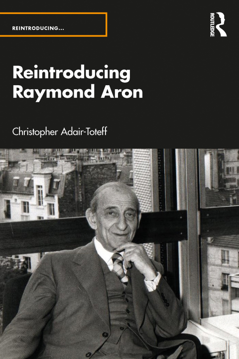 Cover image for book Reintroducing Raymond Aron