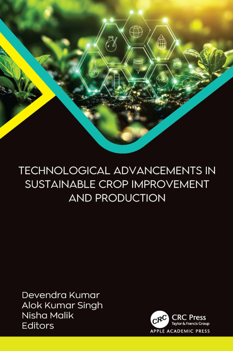 Cover image for book Technological Advancements in Sustainable Crop Improvement and Production