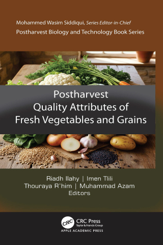 Postharvest Quality Attributes of Fresh Grains and Vegetables