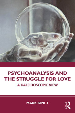 Psychoanalysis and the Struggle for Love