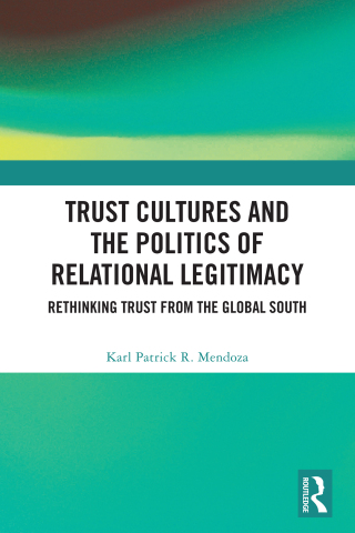 Trust Cultures and the Politics of Relational Legitimacy