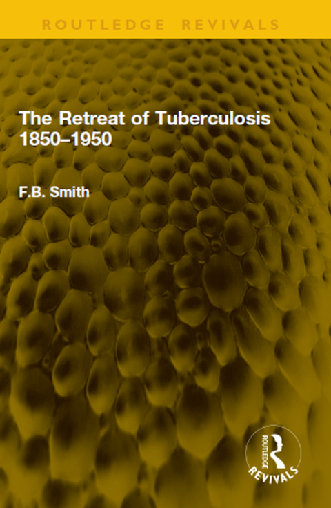 Cover image for book The Retreat of Tuberculosis 1850–1950