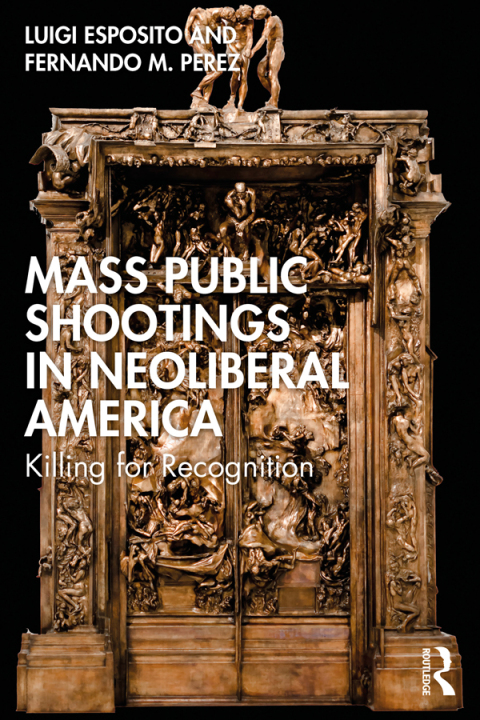 Cover image for book Mass Public Shootings in Neoliberal America