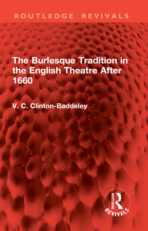 Cover image for book The Burlesque Tradition in the English Theatre After 1660