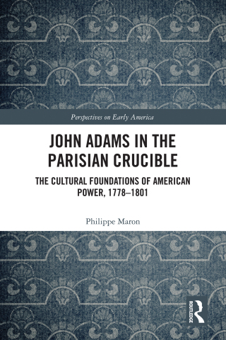 John Adams in the Parisian Crucible