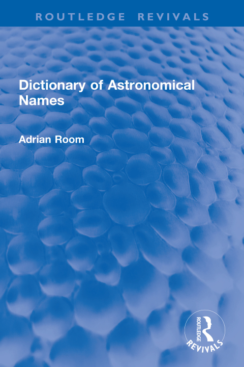 Cover image for book Dictionary of Astronomical Names