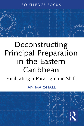Deconstructing Principal Preparation in the Eastern Caribbean
