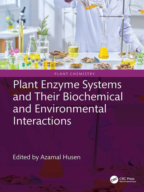 Cover image for book Plant Enzyme Systems and Their Biochemical and Environmental Interactions
