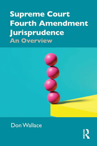 Supreme Court Fourth Amendment Jurisprudence